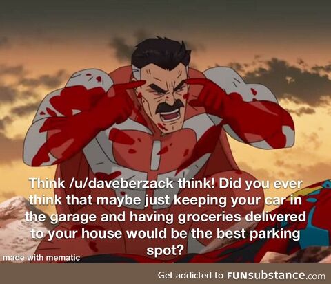 This ends here /u/daveberzack. The real parking spot has arrived