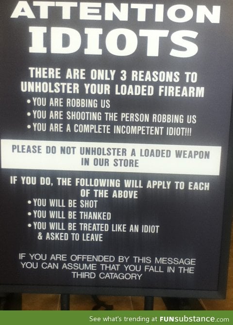 This sign is at my local gun store