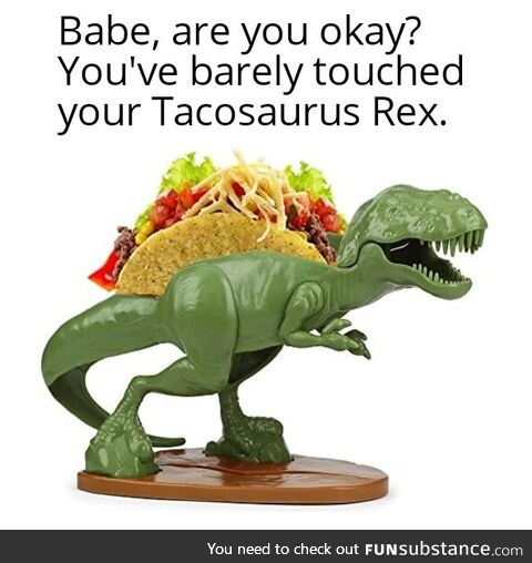Tacosaurus rex