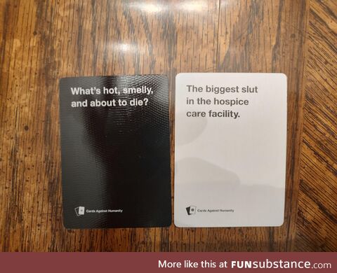 Clever is funny, but basic and blunt is a consistent winner (from a game with friends a