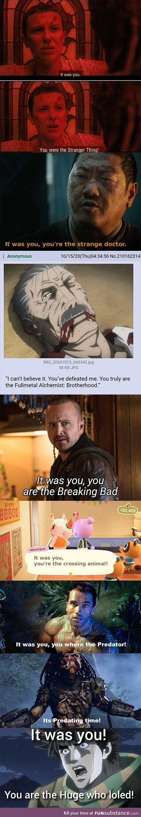It was you
