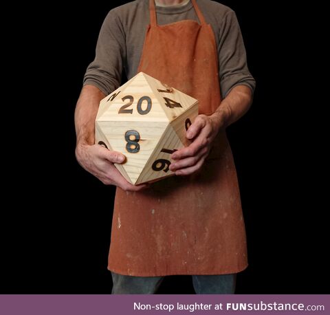 A Giant D20 branded with hot irons