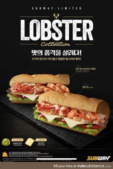 Subway in Korea has lobster sandwiches (with or without shrimp)