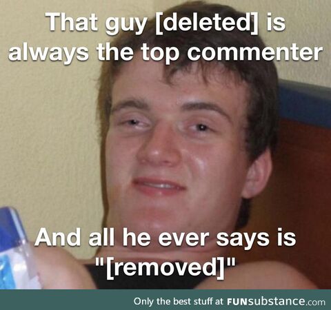 Sometimes he's all top comments and replies too!