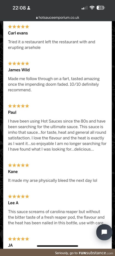 Ordered some hot sauce from this website today, had fun reading the reviews