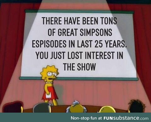 Tired of hearing Simpsons "fans" who haven't seen a new episode in decades talk like they