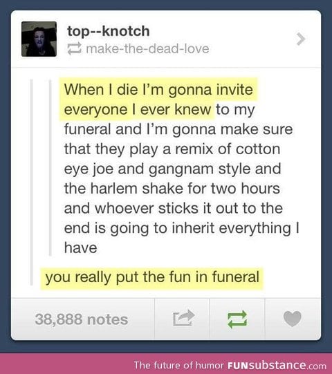 The fun in funeral