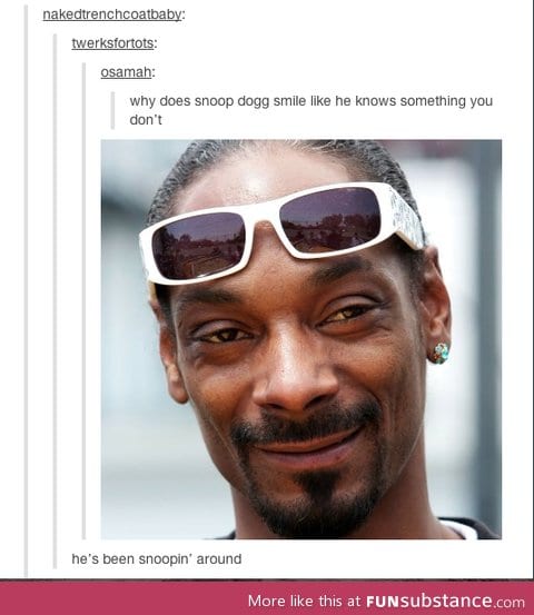 Snoop knows