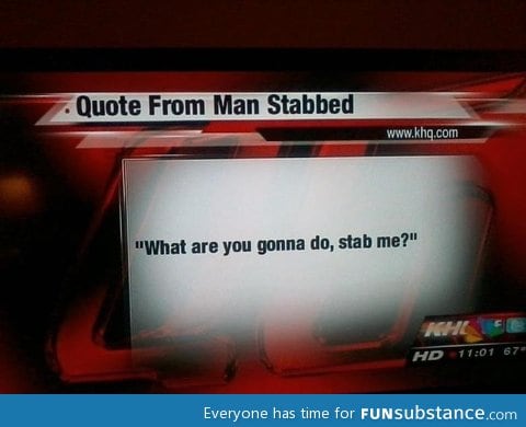 Quote from stabbed man