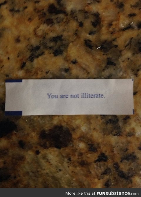 I just got the greatest fortune in the world