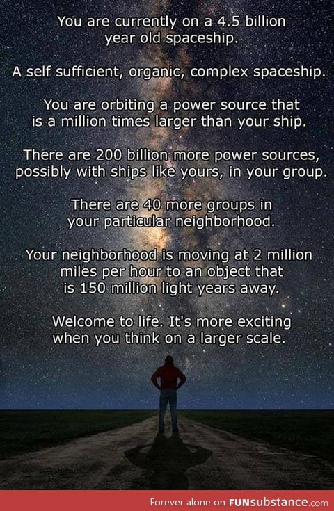 That's why space is awesome and scary at the same time
