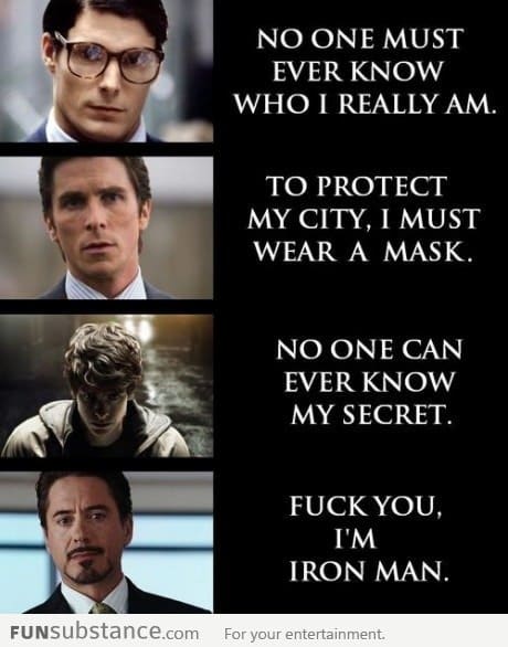 F*ck you, I'm IRON MAN!