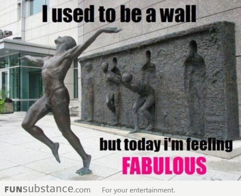 I used to be a wall