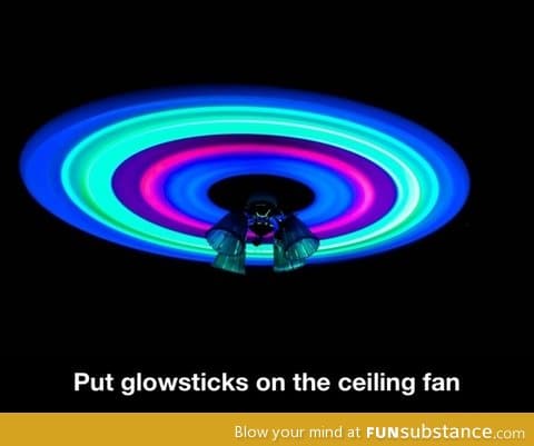 Glowsticks on the ceiling fan