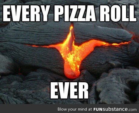 Every pizza roll ever