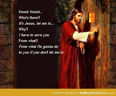 Knock knock. It's Jesus