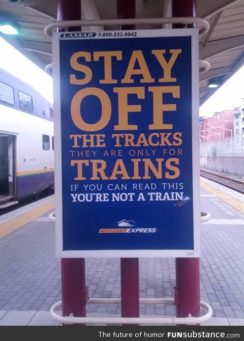 You are not a train