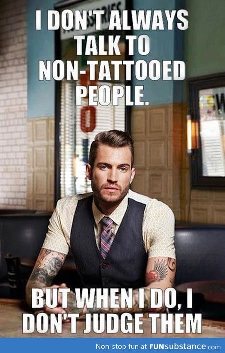 Tattooed people don't judge