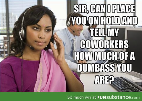 Meanwhile at da call center