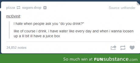 Do you drink?