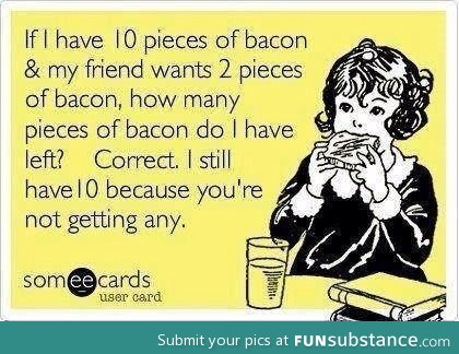 This is how I feel about Bacon