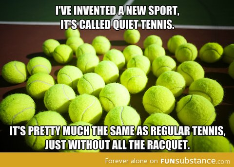 Quiet tennis