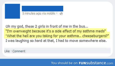 It's the asthma meds