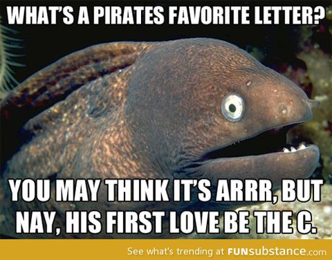 A pirates' favorite letter