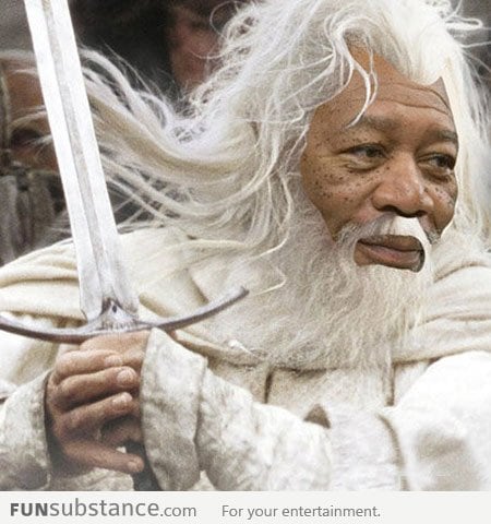 Gandalf the Black: Everything is better with Morgan Freeman