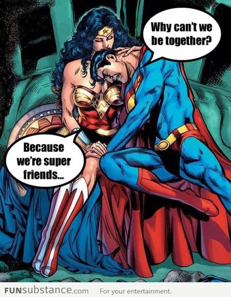 Super friendzoned