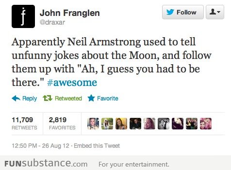 Oh that Neil Armstrong!