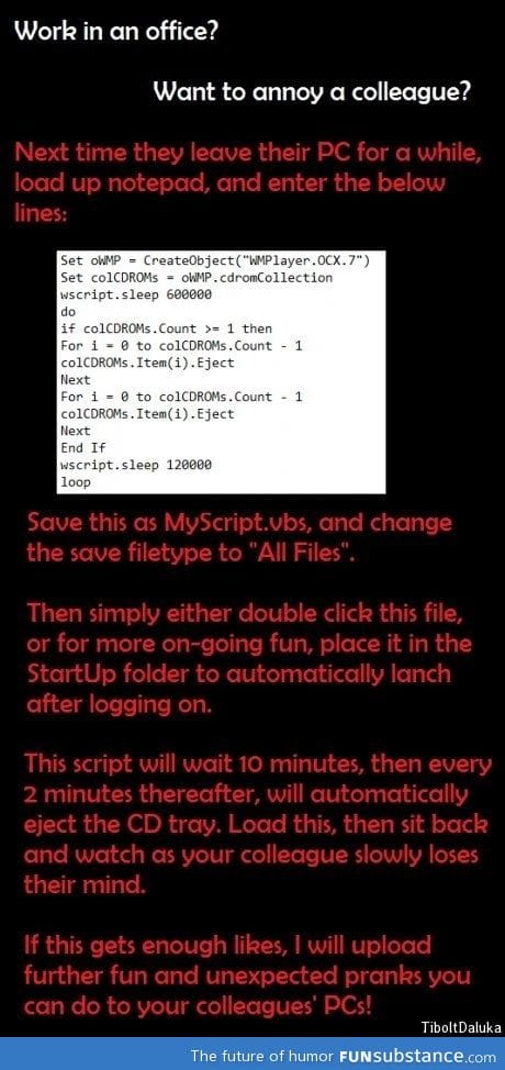 Annoy your colleagues