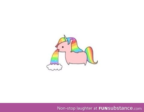 "A rainbow is just a unicorns vomit"