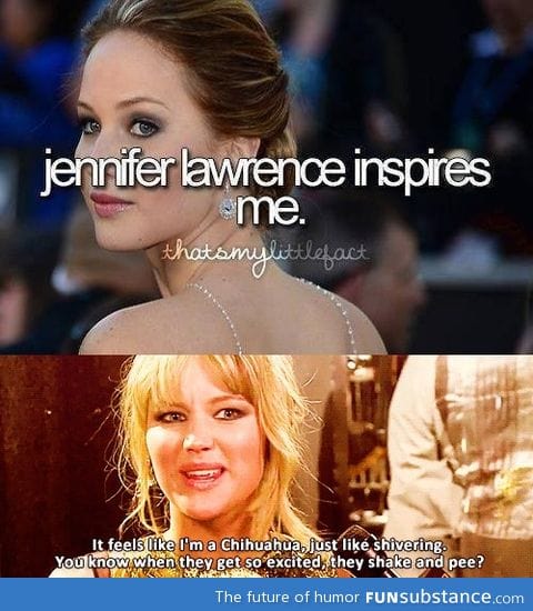 "Jennifer inspires me."