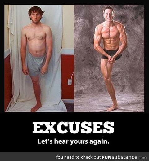 Let's hear your excuses