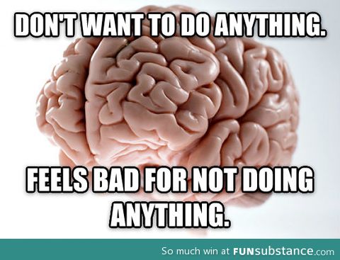 Scumbag Brain these days