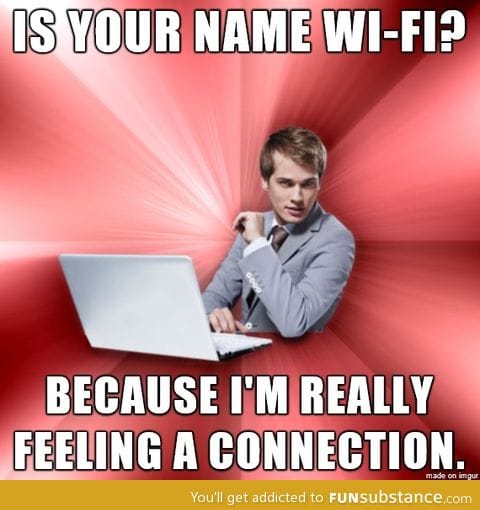 Is your name Wi-Fi?