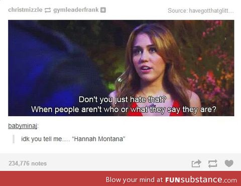 Ya Hanna Montana...